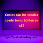 Cuales son las senales queda texas holden en n64