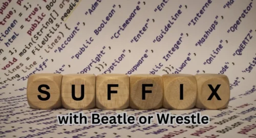 Suffix with Beatle or Wrestle